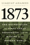 1873: The Rothschilds, the First Great Depression, and the Making of the Modern World - MPHOnline.com