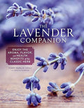 The Lavender Companion: Enjoy the Aroma, Flavor, and Health Benefits of This Classic Herb - MPHOnline.com