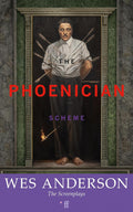 The Phoenician Scheme (Screenplay by Wes Anderson) - MPHOnline.com