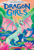 Dragon Girls #21: Laila the Water Lily Dragon - MPHOnline.com