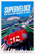 Superveloce: How Italian Cars Conquered World - MPHOnline.com