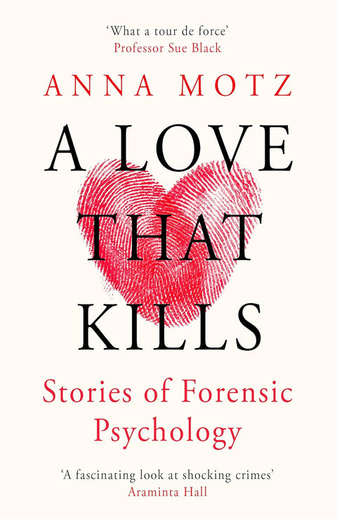 A Love That Kills: Stories of a Forensic Psychology - MPHOnline.com