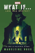 What If. . . Loki Was Worthy?: A Loki and Valkyrie Story - MPHOnline.com