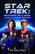 Star Trek: Discovering the TV Series: Voyager and Enterprise 1996-2005 - MPHOnline.com