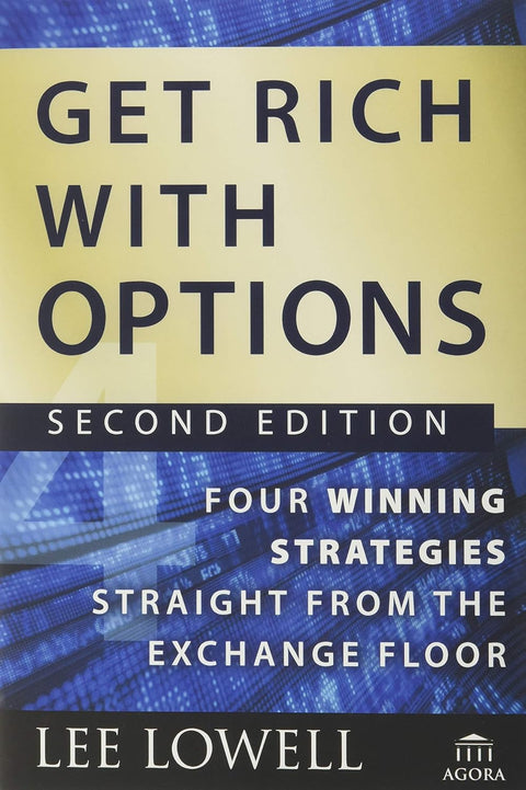 Get Rich with Options (2nd Edition): Four Winning Strategies Straight from the Exchange Floor - MPHOnline.com