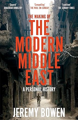 The Making of the Modern Middle East: A Personal History - MPHOnline.com