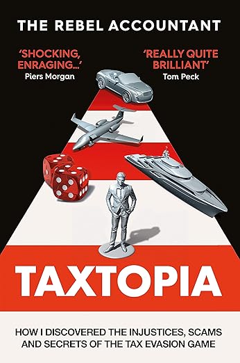 Taxtopia : How I Discovered The Injustices, Scams And Guilty Secrets - MPHOnline.com