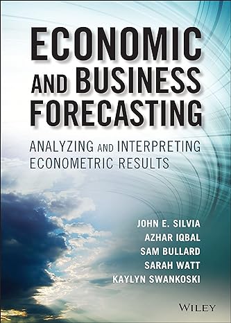 Economic and Business Forecasting: Analyzing and Interpreting Econometric Results - MPHOnline.com