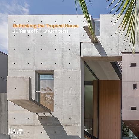 Rethinking the Tropical House: 20 Years of RT+Q Architects - MPHOnline.com