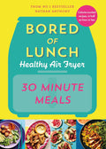 Bored of Lunch Healthy Air Fryer: Super Speedy - MPHOnline.com