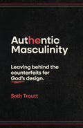 Authentic Masculinity - MPHOnline.com