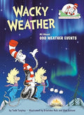 Wacky Weather: All About Odd Weather Events (The Cat in the Hat's Learning Library) - MPHOnline.com