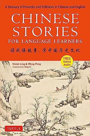 Chinese Stories for Language Learners: A Treasury of Proverbs and Folktales in Bilingual Chinese and English (Online Audio Recordings Included) - MPHOnline.com