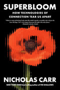 Superbloom: How Technologies of Connection Tear Us Apart - MPHOnline.com