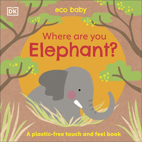 Where Are You Elephant? (Dk Eco Baby) - MPHOnline.com