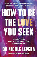 How to Be The Love You Seek - MPHOnline.com