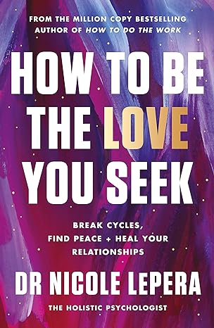 How to Be The Love You Seek - MPHOnline.com