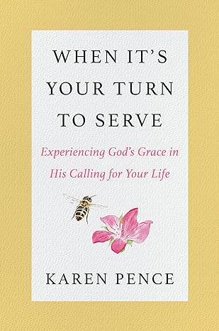 When It's Your Turn to Serve : Experiencing God's Grace in His Calling for Your Life - MPHOnline.com