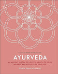 A Little Book of Self Care-Ayurveda: An Ancient System of Holistic Health to Bring Balance and Wellness to Your Life - MPHOnline.com