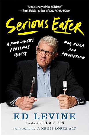 Serious Eater: A Food Lover's Perilous Quest for Pizza and Redemption - MPHOnline.com