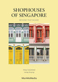 Shophouses of Singapore: Beyond the Facade - MPHOnline.com
