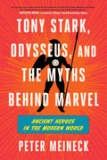 Tony Stark, Odysseus, and the Myths Behind Marvel - MPHOnline.com