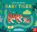 9781839947261 Let's Go Home:Baby Tiger - MPHOnline.com