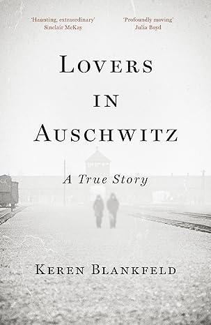 Lovers in Auschwitz: A True Story - MPHOnline.com