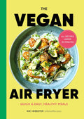 The Vegan Air Fryer: Quick & easy, healthy meals - MPHOnline.com