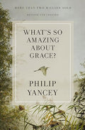 What's So Amazing About Grace? Revised and Updated - MPHOnline.com