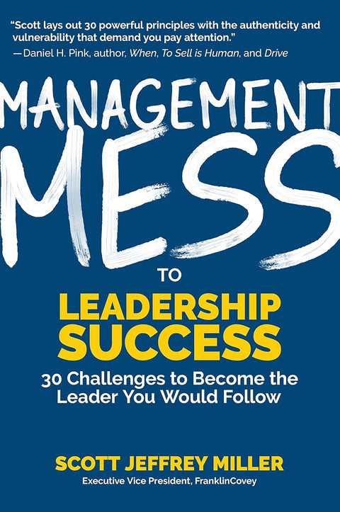 Management Mess to Leadership Success: 30 Challenges to Become the Leader You Would Follow - MPHOnline.com