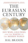 The Eurasian Century: Hot Wars, Cold Wars, and  Making of  Modern World - MPHOnline.com