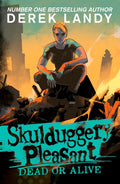 Skulduggery Pleasant #14: Dead or Alive - MPHOnline.com