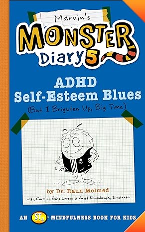 Marvin's Monster Diary #05: ADHD Self-Esteem Blues - MPHOnline.com