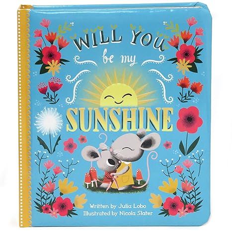 Will You Be My Sunshine: Children's Board Book (Love You Always) - MPHOnline.com