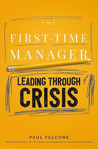 The First-Time Manager: Leading Through Crisis (First-Time Manager Series) - MPHOnline.com