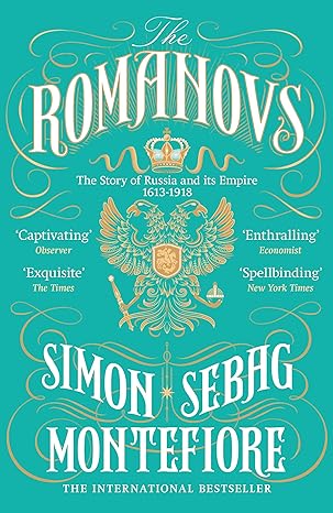 The Romanovs: The Story of Russia and its Empire 1613-1918 - MPHOnline.com