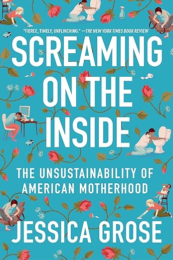 Screaming on the Inside: The Unsustainability of American Motherhood - MPHOnline.com