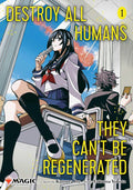 Destroy All Humans. They Can't Be Regenerated #01 (Magic the Gathering Manga) - MPHOnline.com