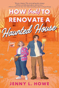 How (Not) to Renovate a Haunted House - MPHOnline.com