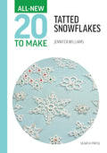 Tatted Snowflakes (All-New Twenty to Make) - MPHOnline.com