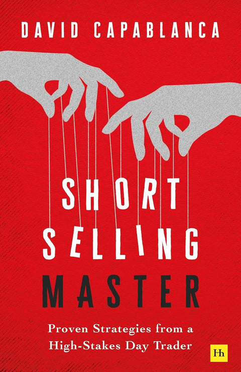 Short Selling Master: Proven Strategies from a High-Stakes Day Trader - MPHOnline.com