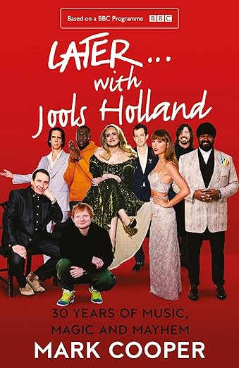 Later… with Jools Holland: 30 Years of Music, Magic and Mayhem - MPHOnline.com