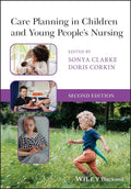 Care Planning in Children and Young People's Nursing, 2nd Edition - MPHOnline.com