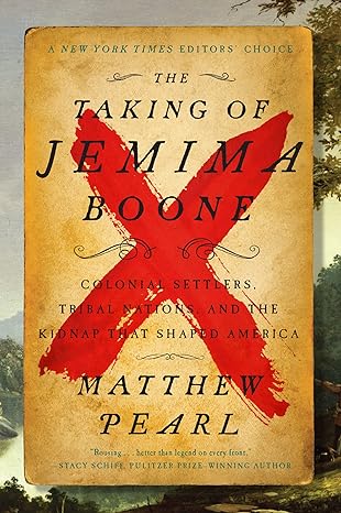 The Taking of Jemima Boone: Colonial Settlers, Tribal Nations, and the Kidnap That Shaped America - MPHOnline.com