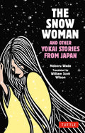 The Snow Woman and Other Yokai Stories from Japan - MPHOnline.com