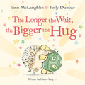 The Longer the Wait, the Bigger the Hug (Hedgehog & Friends) - MPHOnline.com