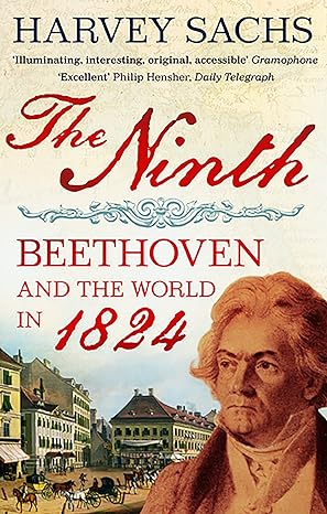 The Ninth: Beethoven and the World in 1824 - MPHOnline.com