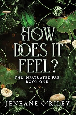 How Does It Feel?  (Infatuated Fae, 1) - MPHOnline.com