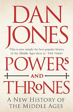 Powers and Thrones: A New History of the Middle Ages - MPHOnline.com